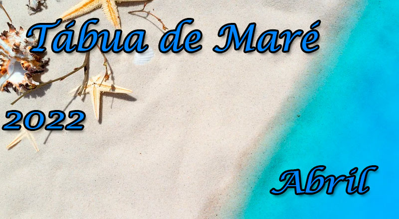 Tábua de Maré  - Abril